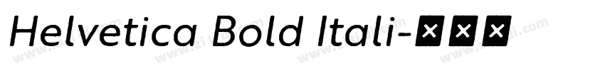 Helvetica Bold Itali字体转换
